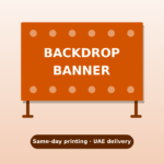 Same-day backdrop banner printing Dubai – fast UAE delivery