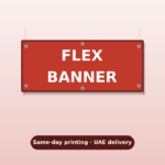 Same-day flex banner printing Dubai – fast UAE delivery