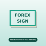 Urgent forex sign boards Dubai – fast UAE delivery