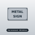 Urgent metal sign boards Dubai – fast UAE delivery