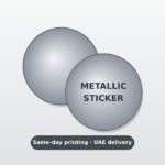 Same-day metallic stickers printing Dubai – fast UAE delivery