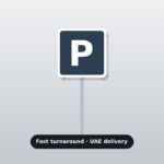 Urgent parking signs Dubai – fast UAE delivery