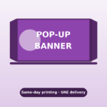 Same-day pop-up banner printing Dubai – fast UAE delivery