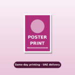 Same-day poster printing Dubai – fast UAE delivery