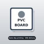 Same-day PVC board printing Dubai – fast UAE delivery